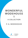 Wonderful Wodehouse 1: A Collection (eBook): The Inimitable Jeeves, Carry On Jeeves, Very Good Jeeves